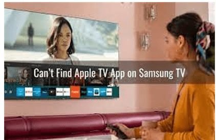 Why Can’t I Find the Apple TV App on My Samsung TV? [Troubleshooting Guide]