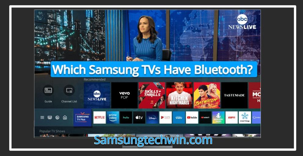 Which Samsung TVs Have Bluetooth? 