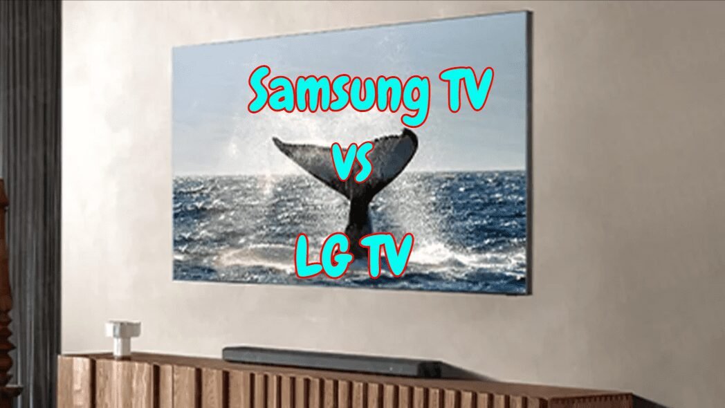 LG vs Samsung TV: The Ultimate Showdown for Picture Quality, Features & Value