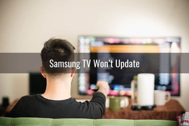 HOW DO I FORCE A SOFTWARE UPDATE ON MY SAMSUNG TV?