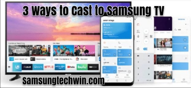 Ways to Cast to Samsung TV