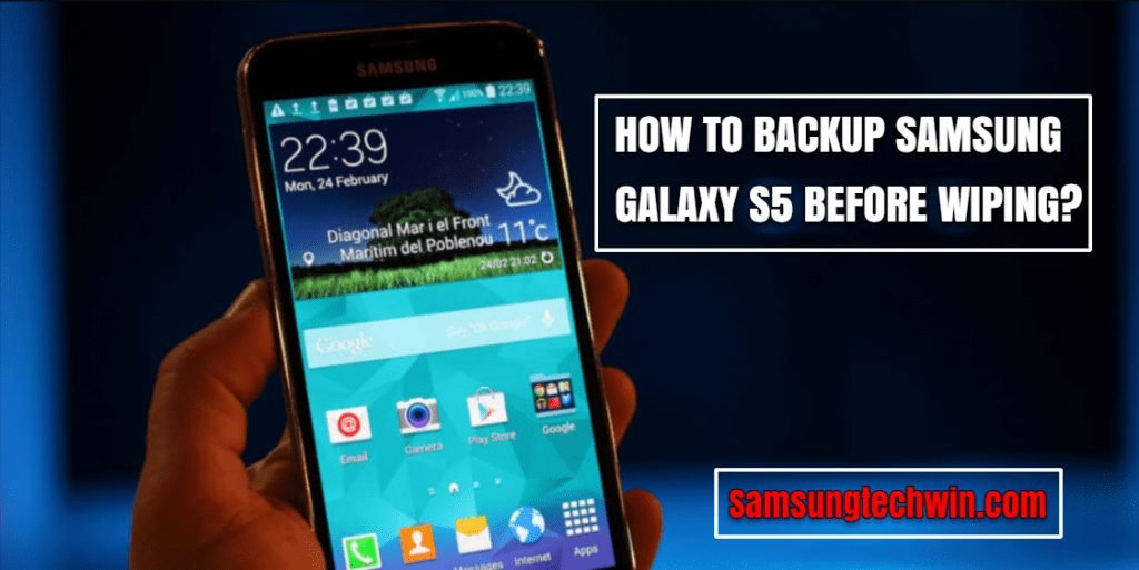 How To Backup Samsung Galaxy S5