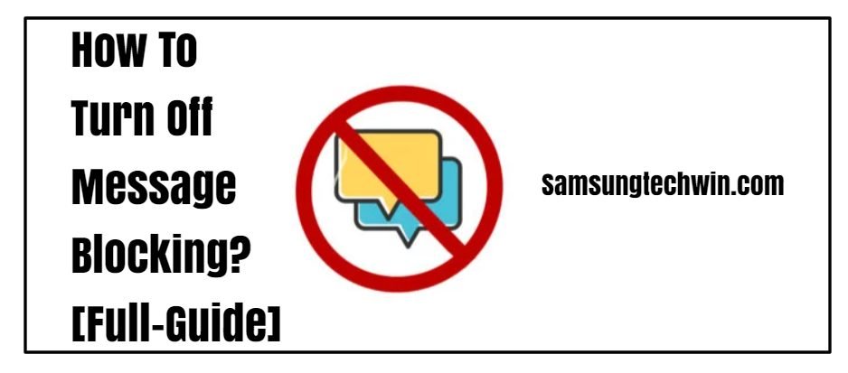 How To Turn Off Message Blocking?