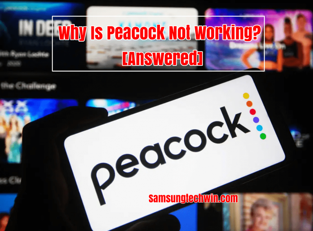 Why Is Peacock Not Working