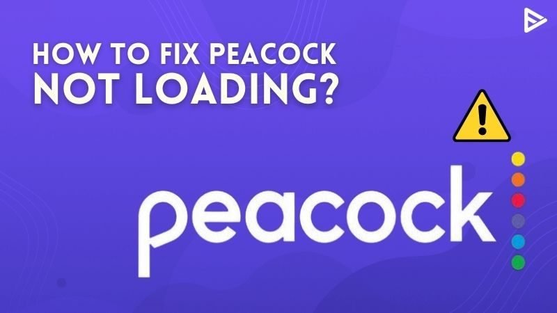 HOW TO FIX THE PEACOCK NOT WORKING PROBLEM?