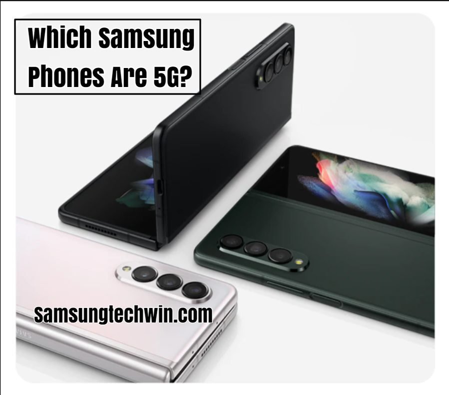 Which Samsung Phones Are 5G?