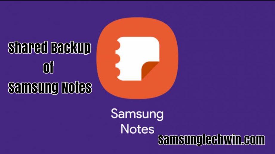  Shared Backup of Samsung Notes