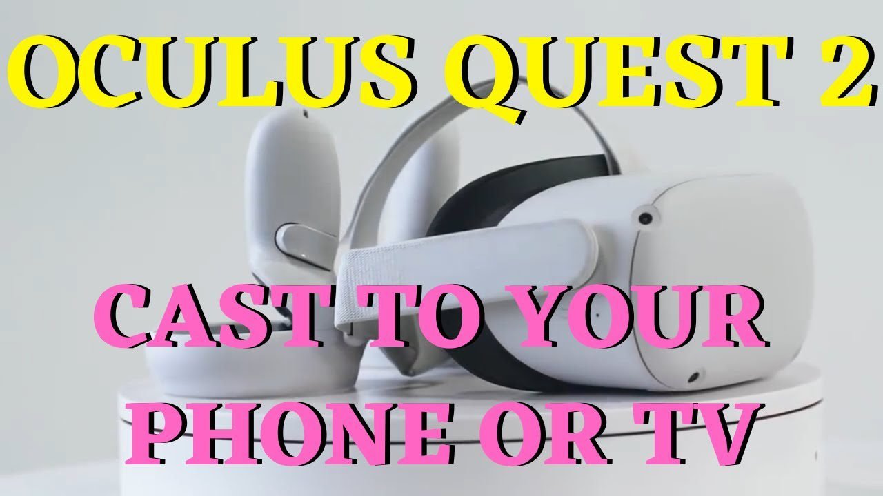 How to Cast Oculus Quest 2 to Samsung TV: Step-by-Step Guide for 2025