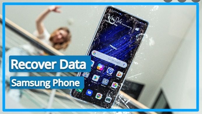 How to Recover Data from Broken Samsung