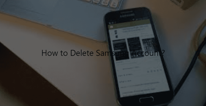 How to Delete Samsung Account