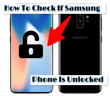 How To Check If Samsung Phone Is Unlocked? [3 Simpole Methods]