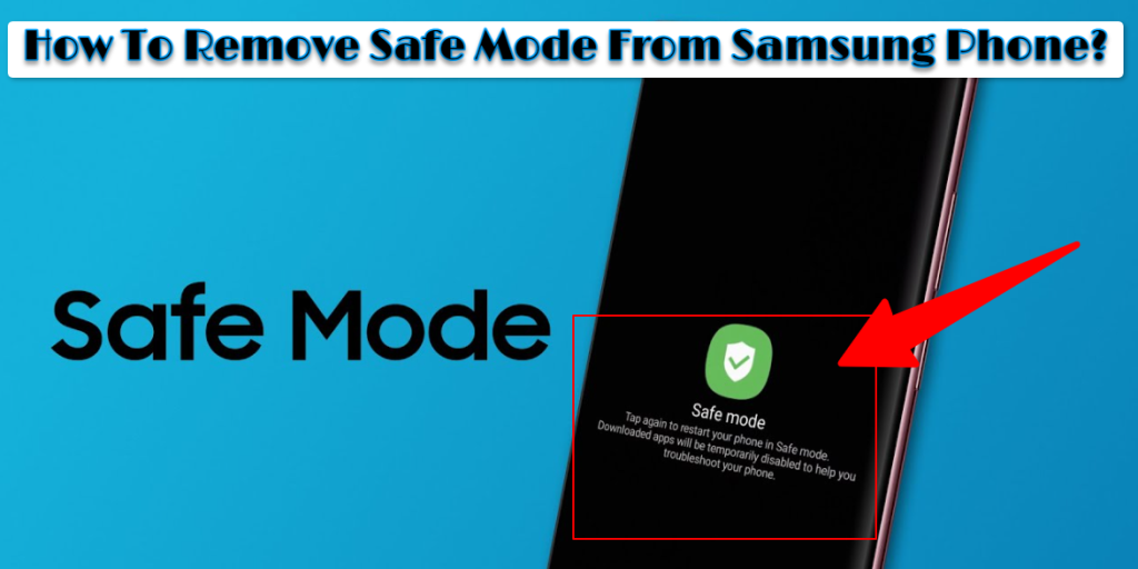 How To Remove Safe Mode on Samsung Android?