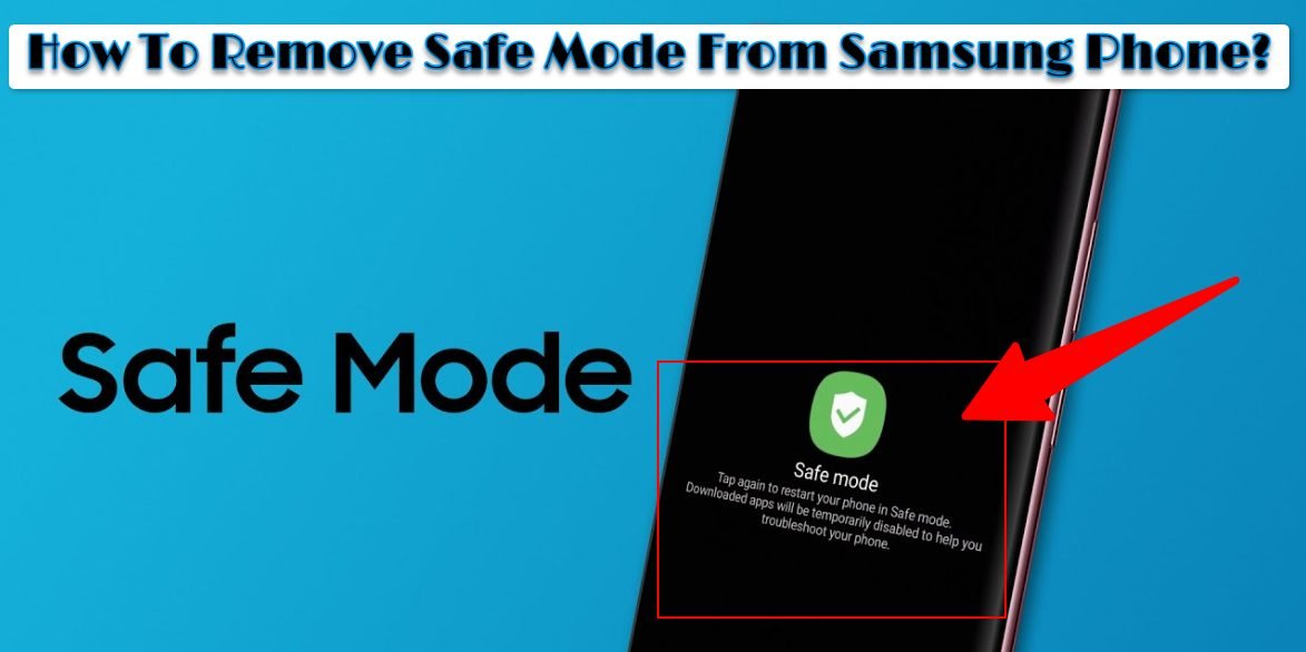How to Remove Safe Mode on Samsung Android: 4 Simple Steps to Get Back to Normal