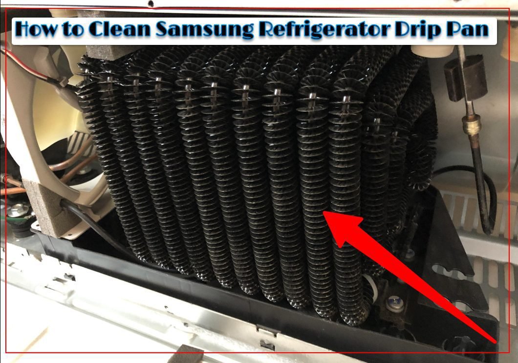How to Clean Your Samsung Refrigerator Drip Pan: Simple Steps for a Fresh Kitchen