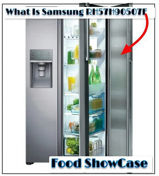 What Is Samsung RH57H90507F Food ShowCase? (Detailed Review) [2023]