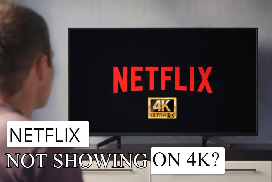 Netflix Not Showing On 4K?