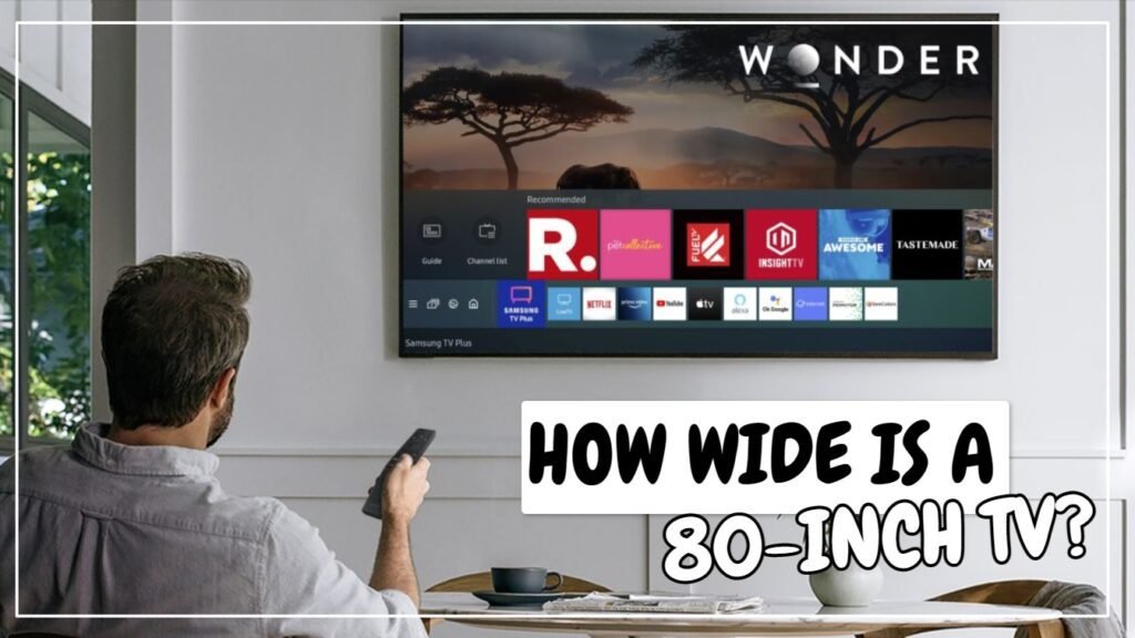How Wide Is A 80-Inch TV?
