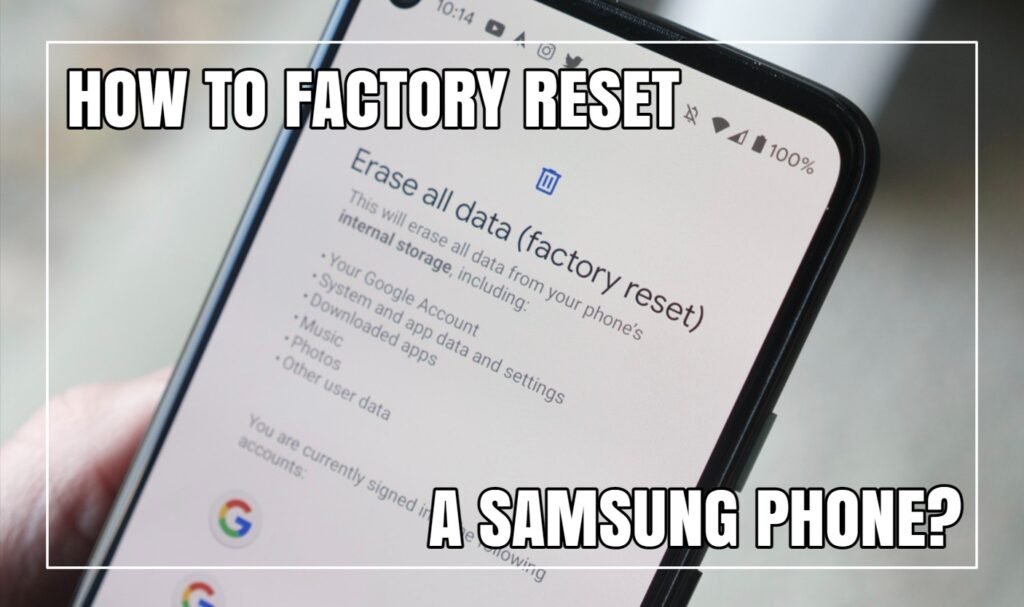 How To Factory Reset A Samsung Phone?