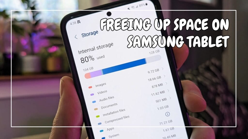 Freeing Up Space On Samsung Tablet