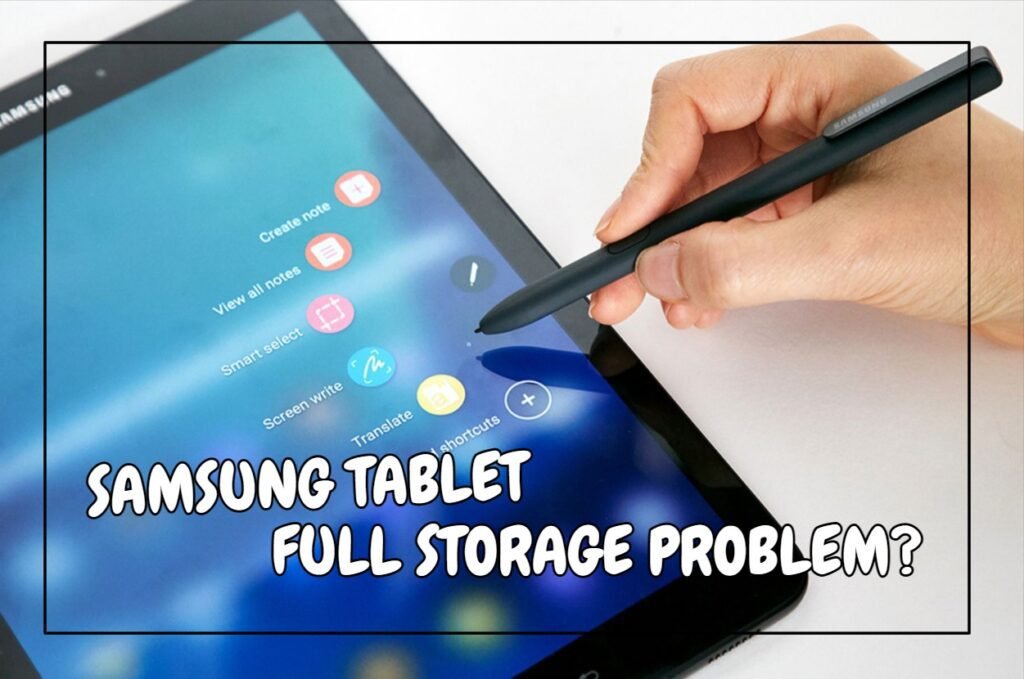 Samsung Tablet Full Storage Problem?