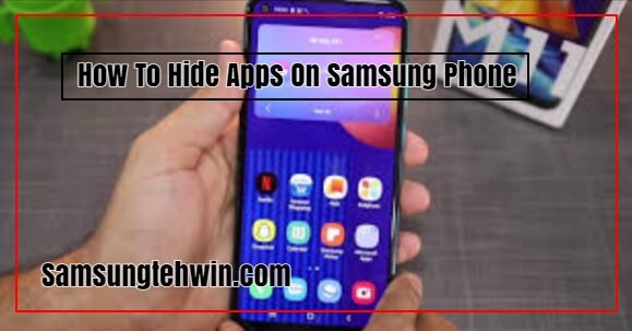 How to Hide Apps on Samsung Phone?