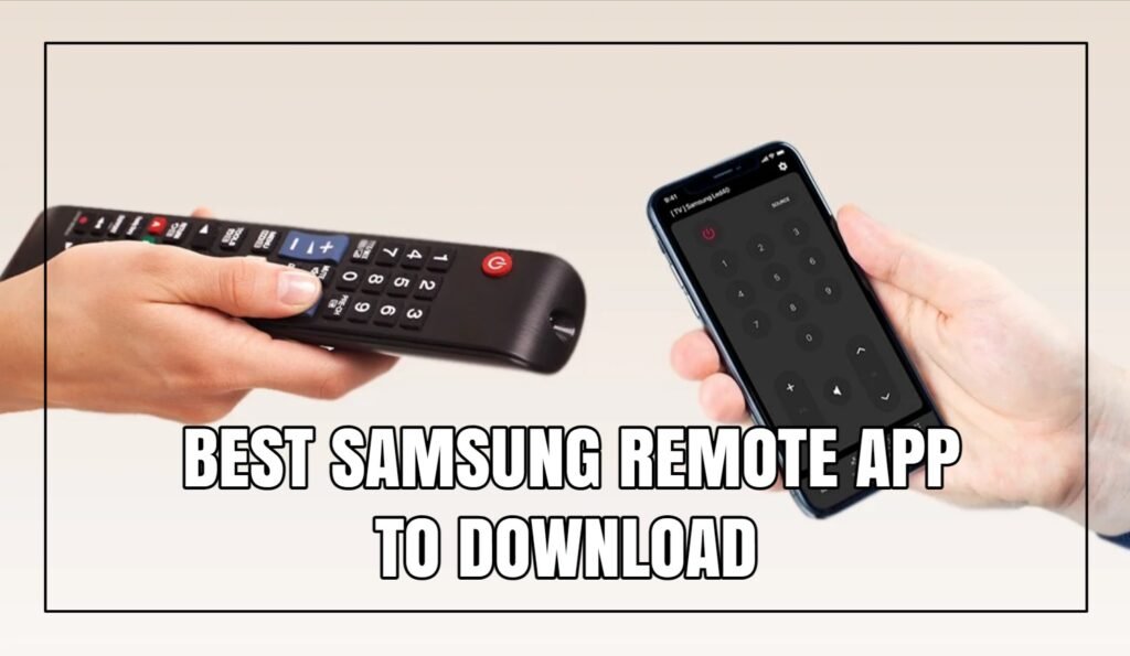 Best Samsung Remote App To Download