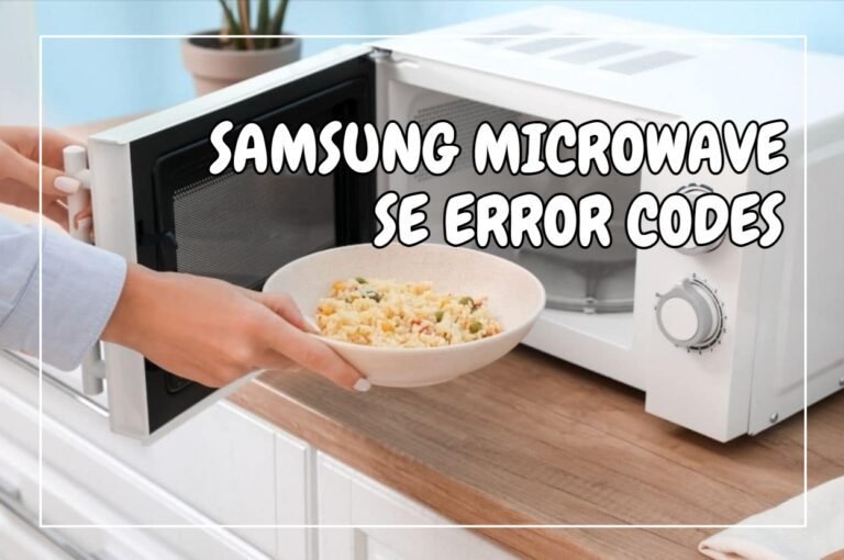 Samsung Microwave SE Error Codes