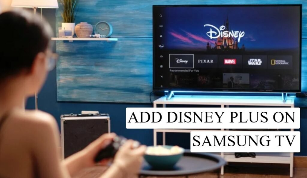 Add Disney Plus on Samsung TV