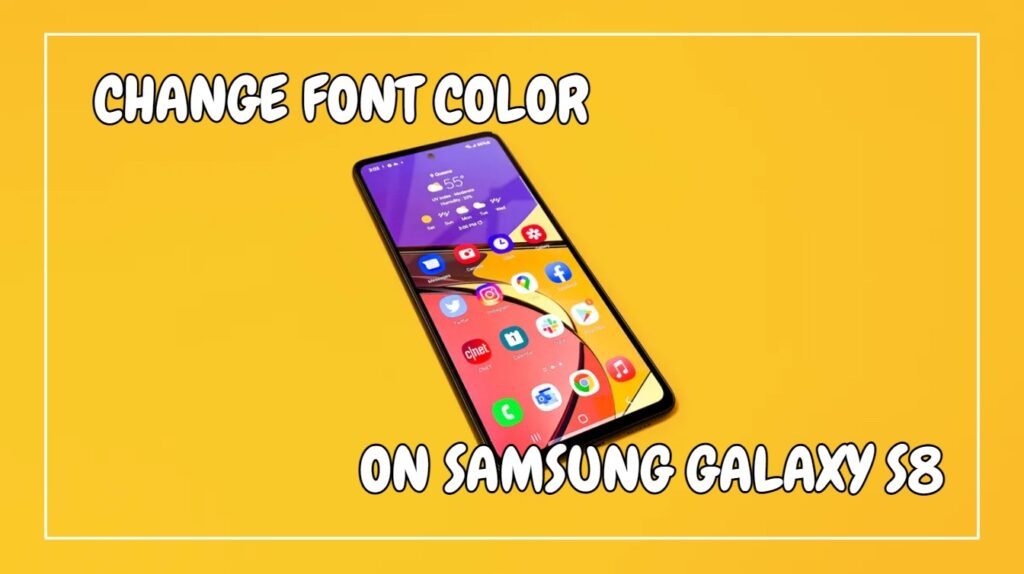 Change Font Color on Samsung S8
